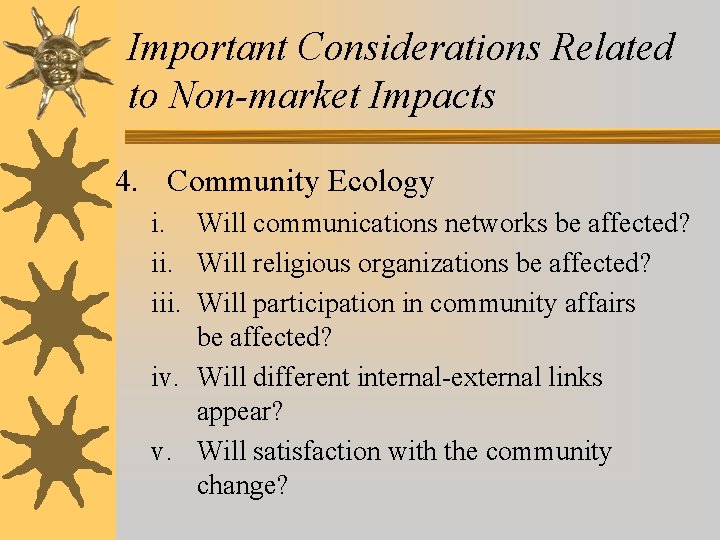 Important Considerations Related to Non-market Impacts 4. Community Ecology i. Will communications networks be Important Considerations Related to Non-market Impacts 4. Community Ecology i. Will communications networks be