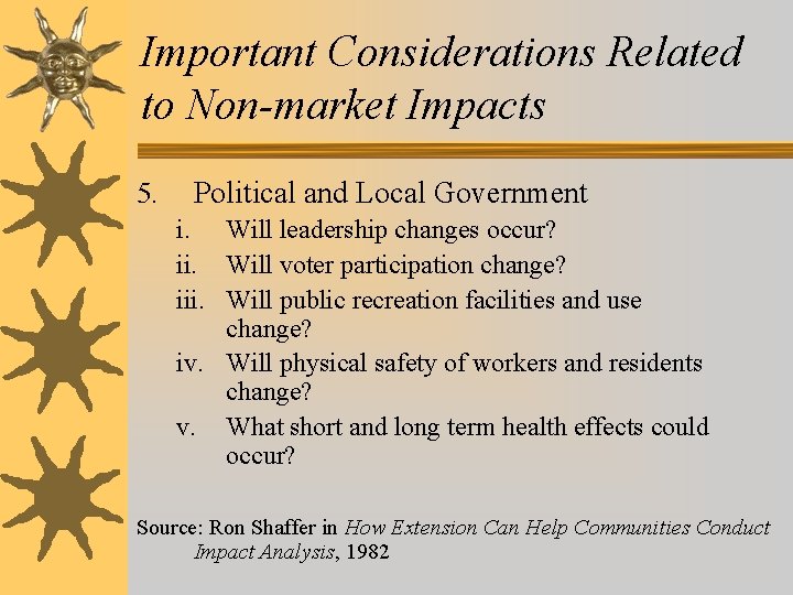 Important Considerations Related to Non-market Impacts 5. Political and Local Government i. Will leadership Important Considerations Related to Non-market Impacts 5. Political and Local Government i. Will leadership