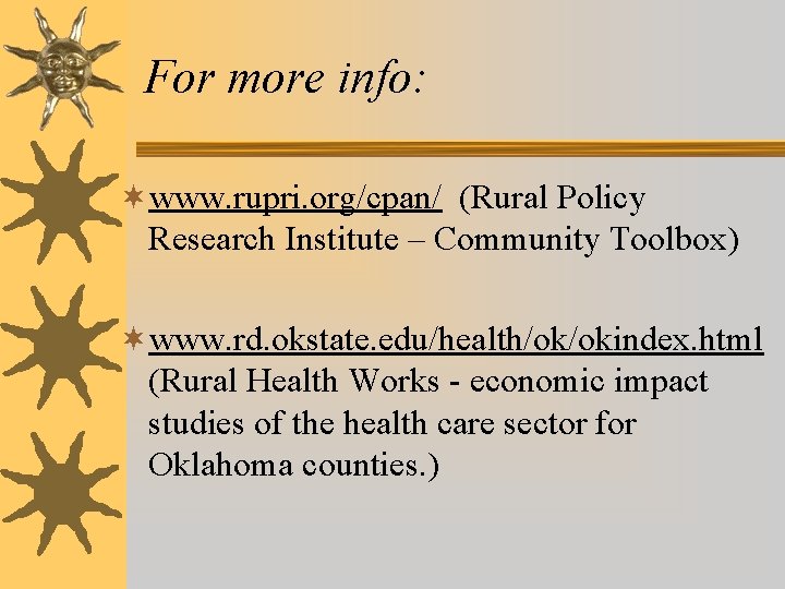For more info: ¬www. rupri. org/cpan/ (Rural Policy Research Institute – Community Toolbox) ¬www. For more info: ¬www. rupri. org/cpan/ (Rural Policy Research Institute – Community Toolbox) ¬www.