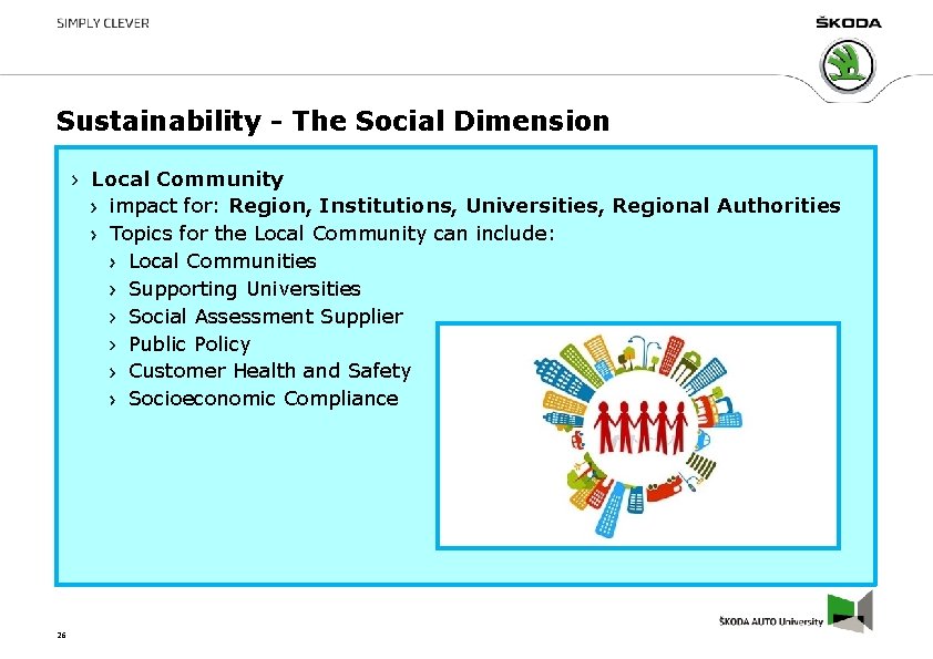 Sustainability - The Social Dimension Local Community impact for: Region, Institutions, Universities, Regional Authorities