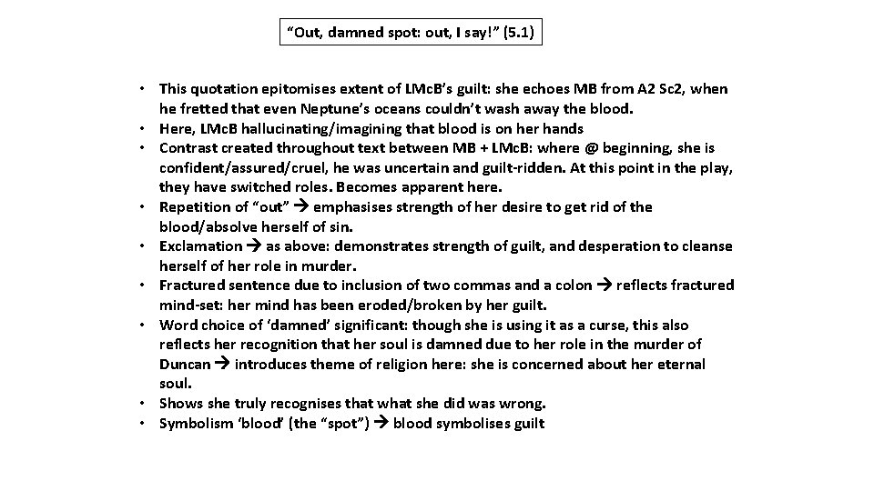 “Out, damned spot: out, I say!” (5. 1) • This quotation epitomises extent of “Out, damned spot: out, I say!” (5. 1) • This quotation epitomises extent of