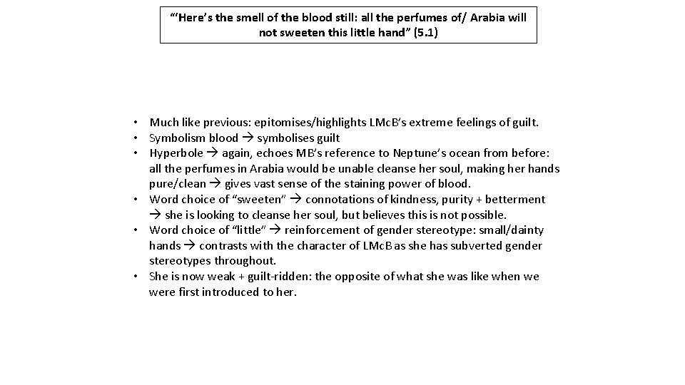 “‘Here’s the smell of the blood still: all the perfumes of/ Arabia will not “‘Here’s the smell of the blood still: all the perfumes of/ Arabia will not