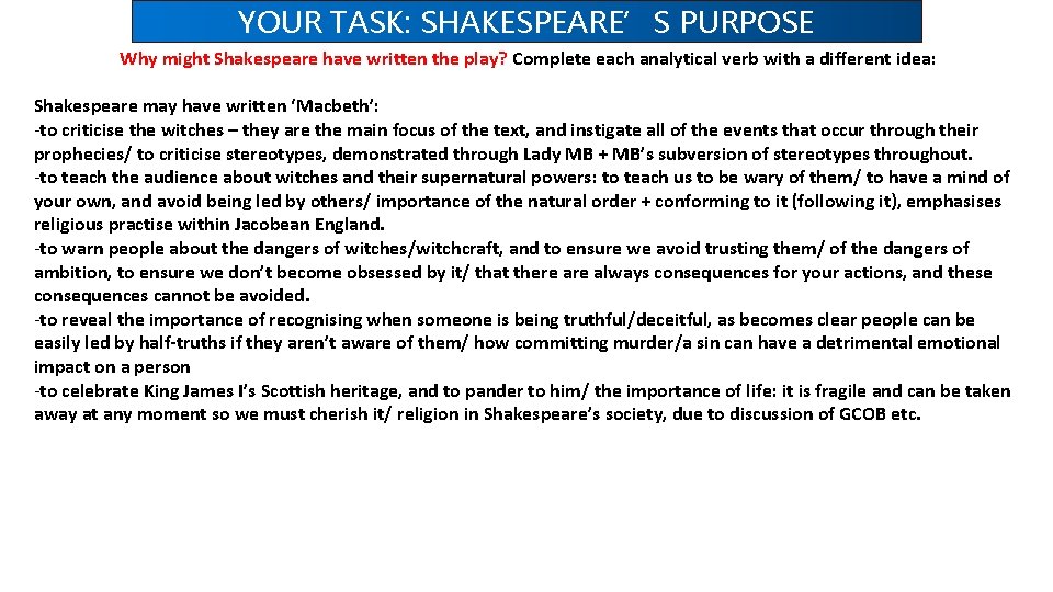 YOUR TASK: SHAKESPEARE’S PURPOSE Why might Shakespeare have written the play? Complete each analytical