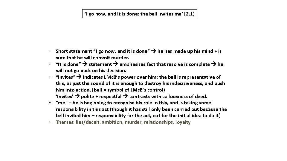 ‘I go now, and it is done: the bell invites me’ (2. 1) • ‘I go now, and it is done: the bell invites me’ (2. 1) •