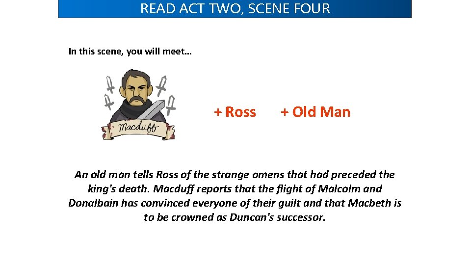 READ ACT TWO, SCENE FOUR In this scene, you will meet… + Ross +