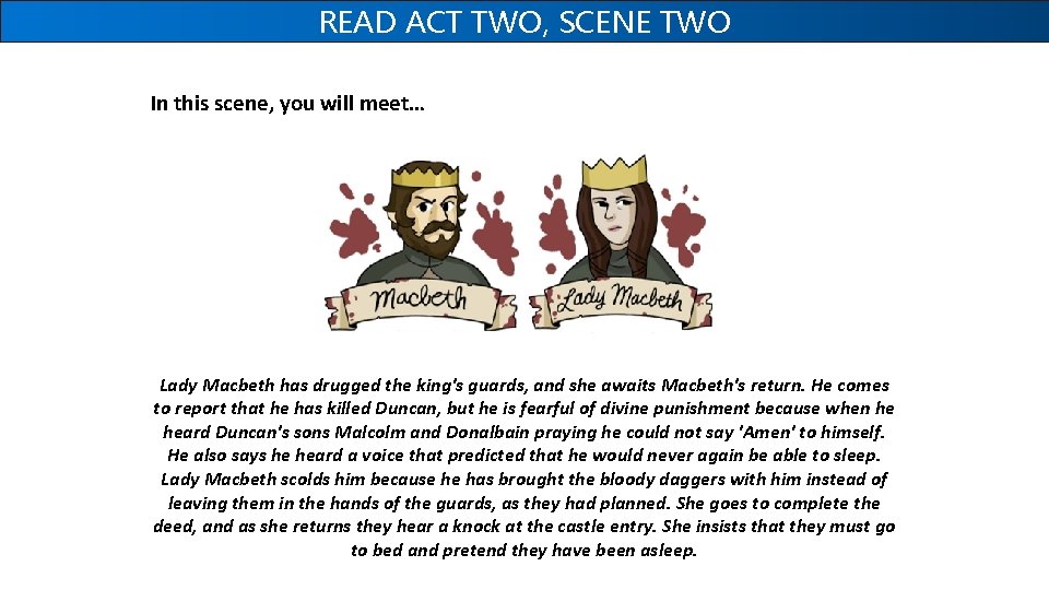 READ ACT TWO, SCENE TWO In this scene, you will meet… Lady Macbeth has READ ACT TWO, SCENE TWO In this scene, you will meet… Lady Macbeth has
