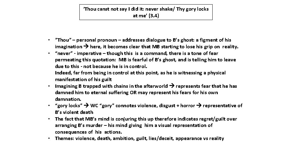 ‘Thou canst not say I did it: never shake/ Thy gory locks at me’ ‘Thou canst not say I did it: never shake/ Thy gory locks at me’