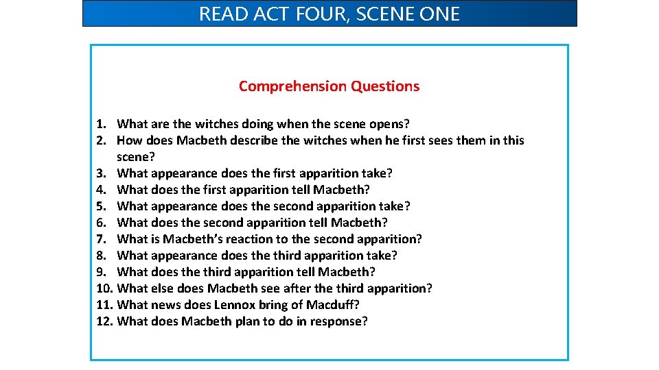 READ ACT FOUR, SCENE ONE Comprehension Questions 1. What are the witches doing when