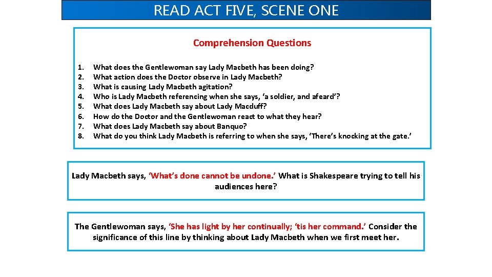 READ ACT FIVE, SCENE ONE Comprehension Questions 1. 2. 3. 4. 5. 6. 7. READ ACT FIVE, SCENE ONE Comprehension Questions 1. 2. 3. 4. 5. 6. 7.