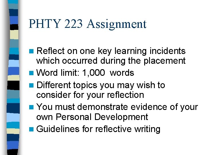 PHTY 223 Assignment n Reflect on one key learning incidents which occurred during the