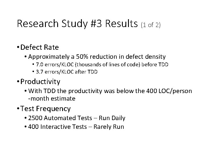 Research Study #3 Results (1 of 2) • Defect Rate • Approximately a 50%