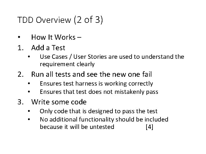 TDD Overview (2 of 3) • How It Works – 1. Add a Test