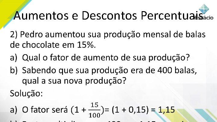 Aumentos e Descontos Percentuais • 