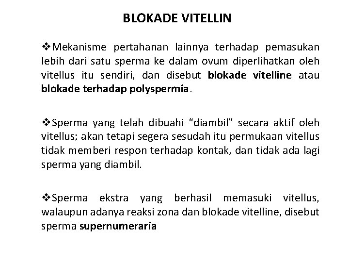 BLOKADE VITELLIN v. Mekanisme pertahanan lainnya terhadap pemasukan lebih dari satu sperma ke dalam