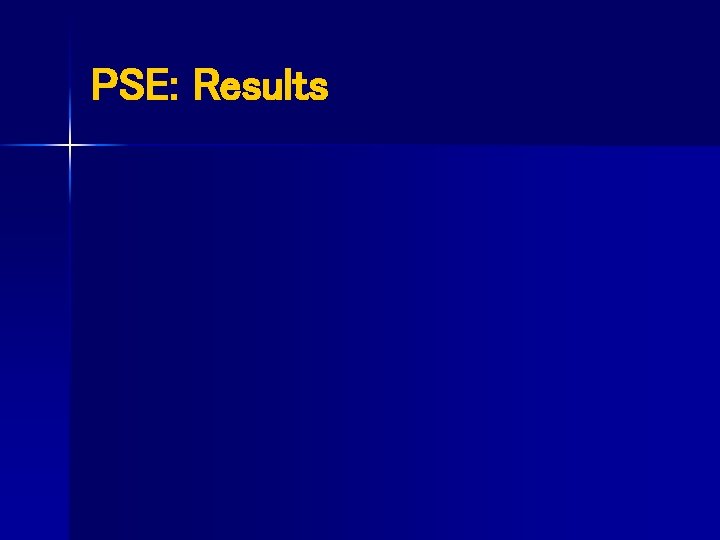 PSE: Results 