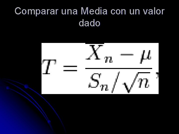 Comparar una Media con un valor dado 