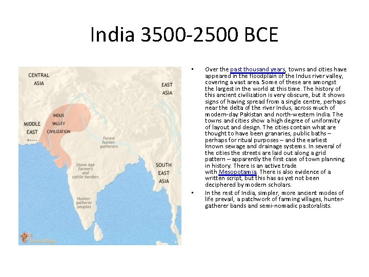 India 3500 -2500 BCE • • Over the past thousand years, towns and cities
