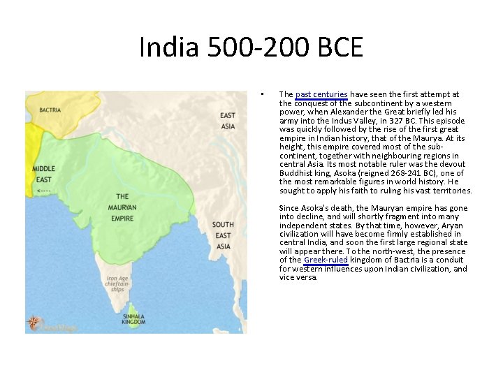 India 500 -200 BCE • The past centuries have seen the first attempt at
