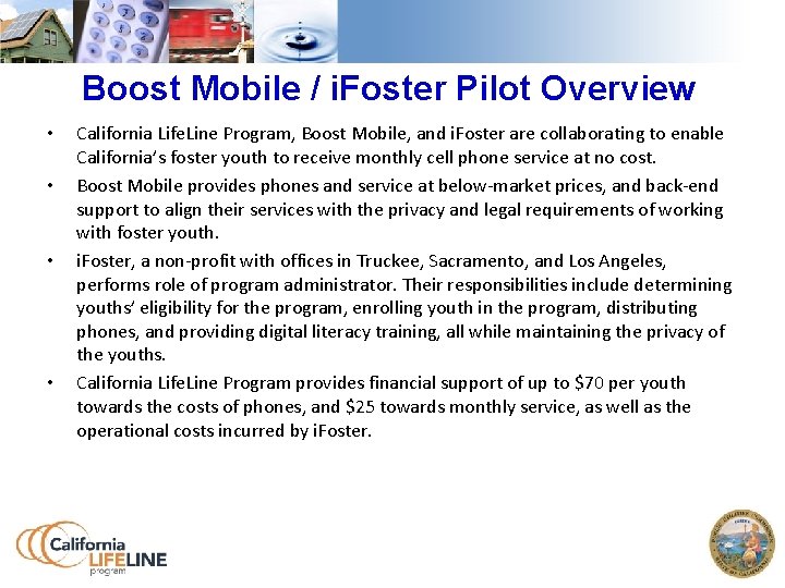 Boost Mobile / i. Foster Pilot Overview • • California Life. Line Program, Boost