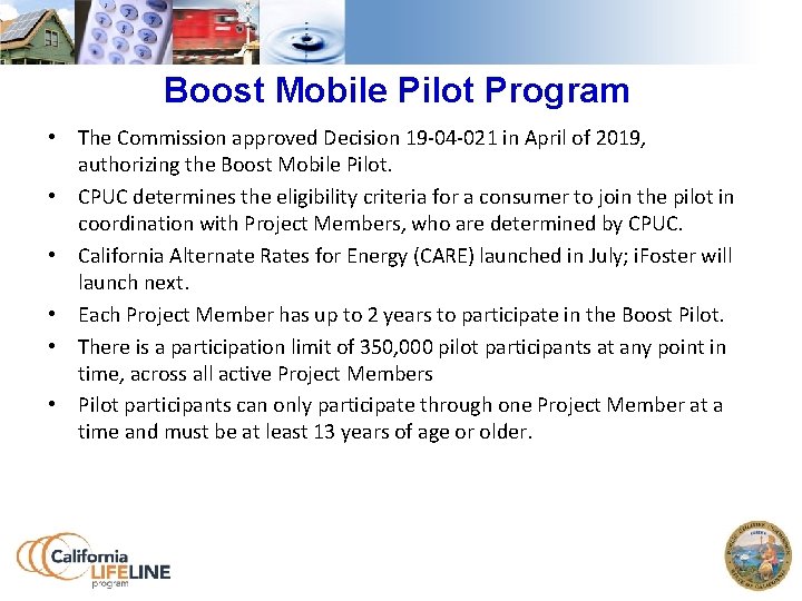 Boost Mobile Pilot Program • The Commission approved Decision 19 -04 -021 in April