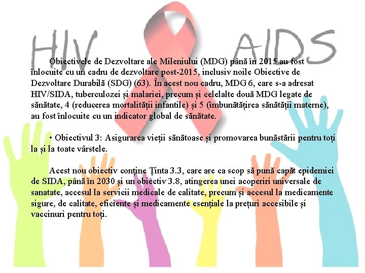 Obiectivele de Dezvoltare ale Mileniului (MDG) până în 2015 au fost înlocuite cu un