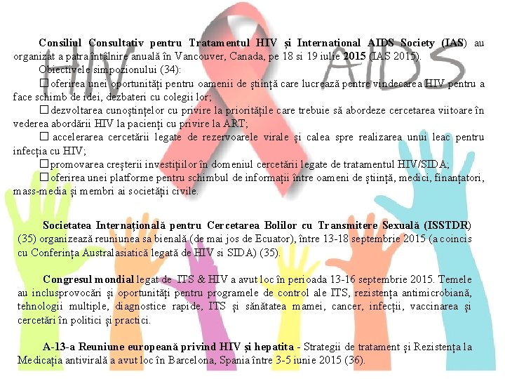 Consiliul Consultativ pentru Tratamentul HIV și International AIDS Society (IAS) au organizat a patra
