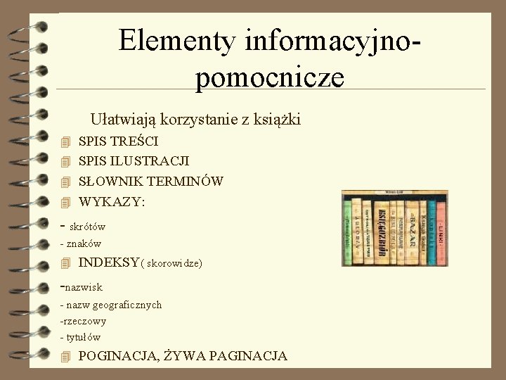 Elementy informacyjnopomocnicze Ułatwiają korzystanie z książki 4 SPIS TREŚCI 4 SPIS ILUSTRACJI 4 SŁOWNIK