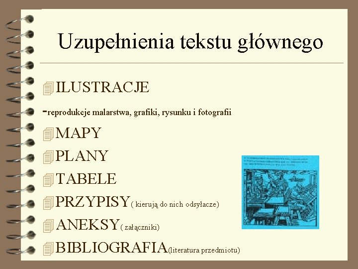 Uzupełnienia tekstu głównego 4 ILUSTRACJE -reprodukcje malarstwa, grafiki, rysunku i fotografii 4 MAPY 4