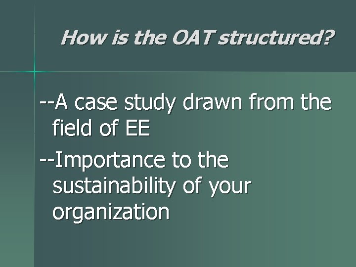 How is the OAT structured? --A case study drawn from the field of EE