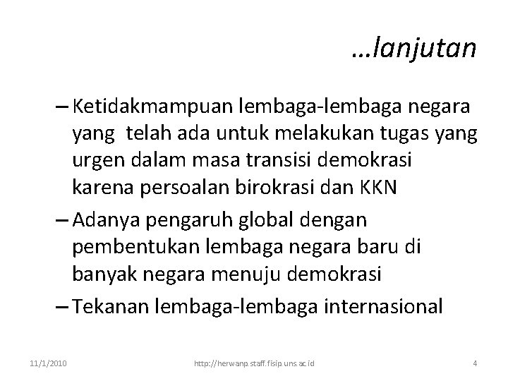 …lanjutan – Ketidakmampuan lembaga-lembaga negara yang telah ada untuk melakukan tugas yang urgen dalam