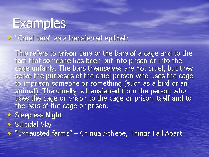 Examples • "Cruel bars" as a transferred epithet: • • • This refers to