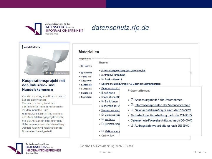 datenschutz. rlp. de Sicherheit der Verarbeitung nach DSGVO Eiermann Folie: 39 