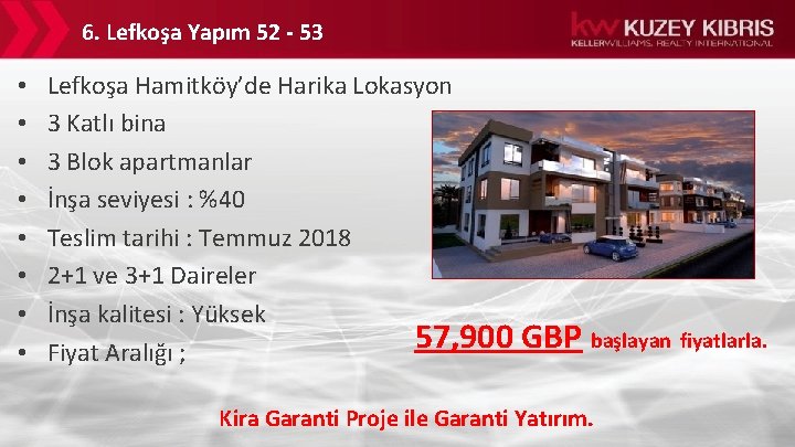 6. Lefkoşa Yapım 52 - 53 • • Lefkoşa Hamitköy’de Harika Lokasyon 3 Katlı