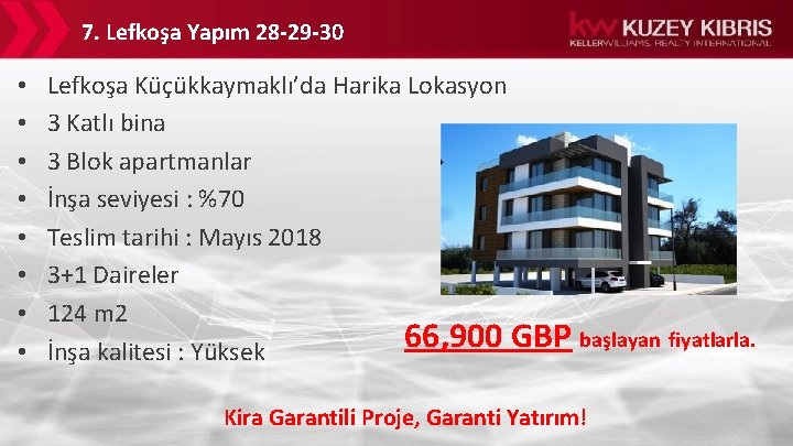 7. Lefkoşa Yapım 28 -29 -30 • • Lefkoşa Küçükkaymaklı’da Harika Lokasyon 3 Katlı