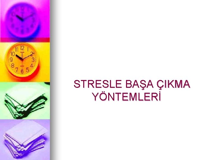 STRESLE BAŞA ÇIKMA YÖNTEMLERİ 