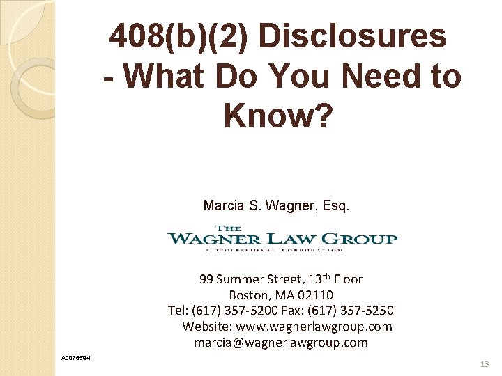 408(b)(2) Disclosures - What Do You Need to Know? Marcia S. Wagner, Esq. 99