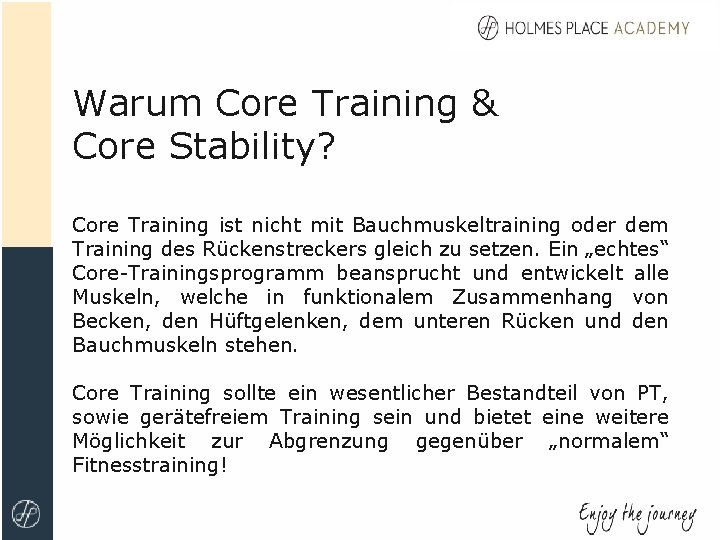 Warum Core Training & Core Stability? Core Training ist nicht mit Bauchmuskeltraining oder dem
