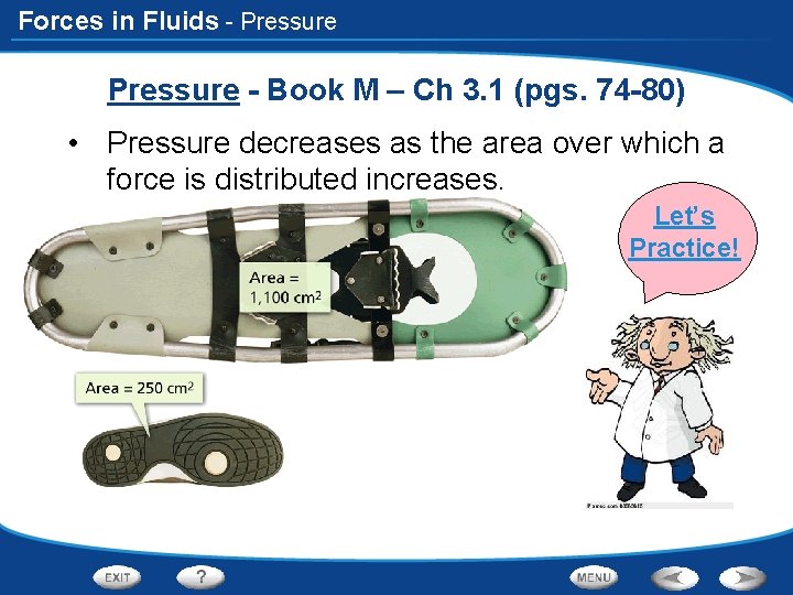 Forces in Fluids - Pressure - Book M – Ch 3. 1 (pgs. 74