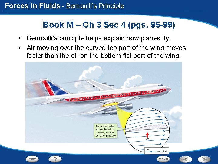 Forces in Fluids - Bernoulli’s Principle Book M – Ch 3 Sec 4 (pgs.