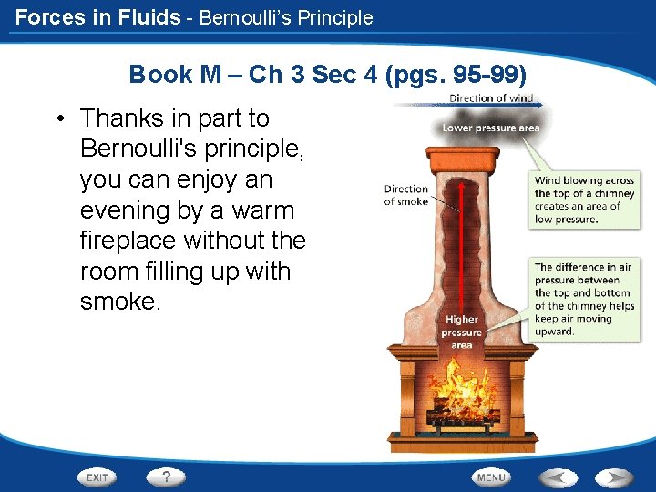 Forces in Fluids - Bernoulli’s Principle Book M – Ch 3 Sec 4 (pgs.
