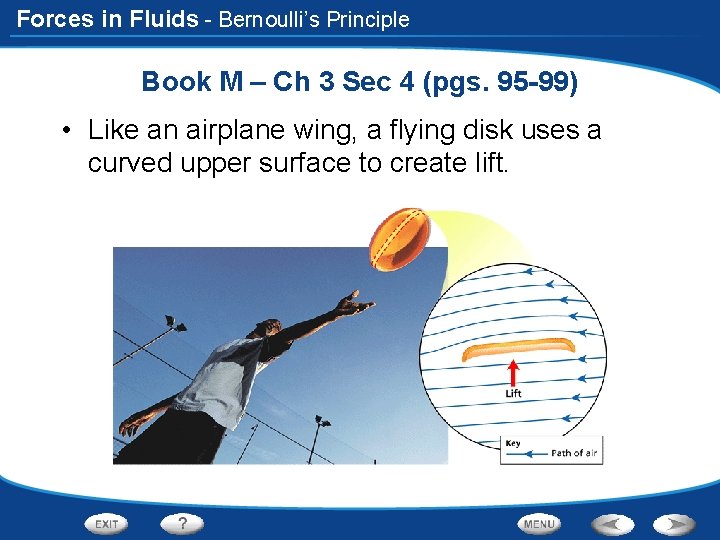 Forces in Fluids - Bernoulli’s Principle Book M – Ch 3 Sec 4 (pgs.