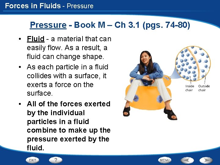Forces in Fluids - Pressure - Book M – Ch 3. 1 (pgs. 74