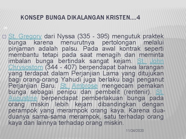 KONSEP BUNGA DIKALANGAN KRISTEN. . 4 20 � St. Gregory dari Nyssa (335 -