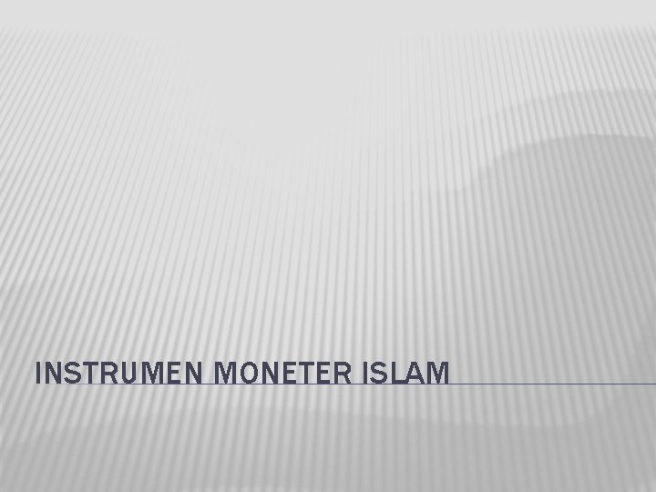 INSTRUMEN MONETER ISLAM 