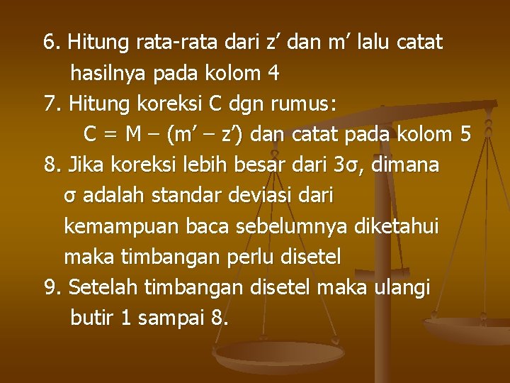 6. Hitung rata-rata dari z’ dan m’ lalu catat hasilnya pada kolom 4 7.