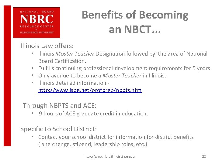 Benefits of Becoming an NBCT. . . Illinois Law offers: • Illinois Master Teacher