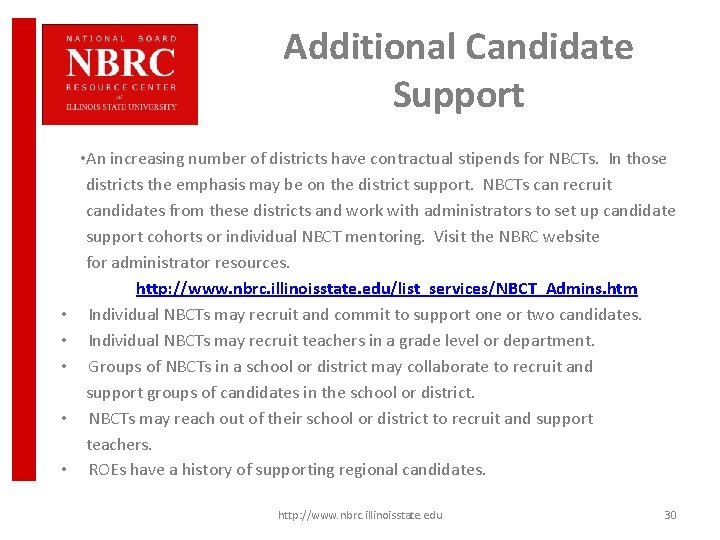 Additional Candidate Support • An increasing number of districts have contractual stipends for NBCTs.