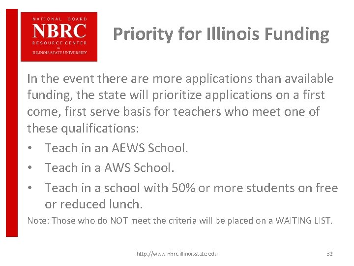 Priority for Illinois Funding In the event there are more applications than available funding,