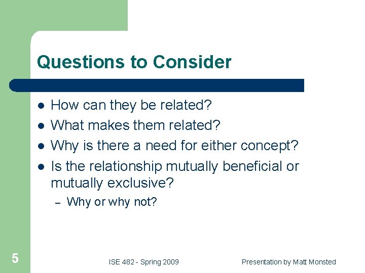 Questions to Consider l l How can they be related? What makes them related?