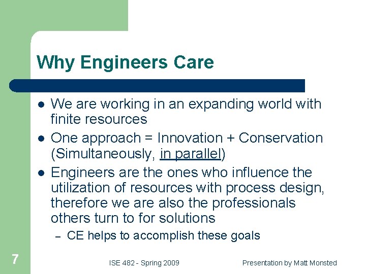 Why Engineers Care l l l We are working in an expanding world with